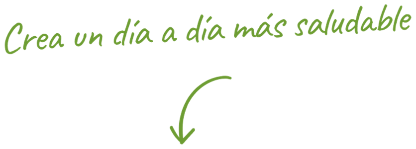 Crea un día a día más saludable